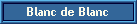 Blanc de Blanc